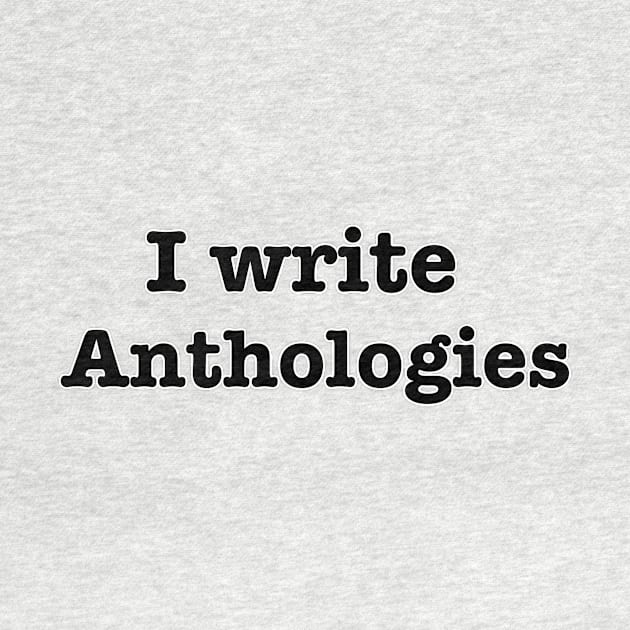 I Write Anthologies by INKmagineandCreate